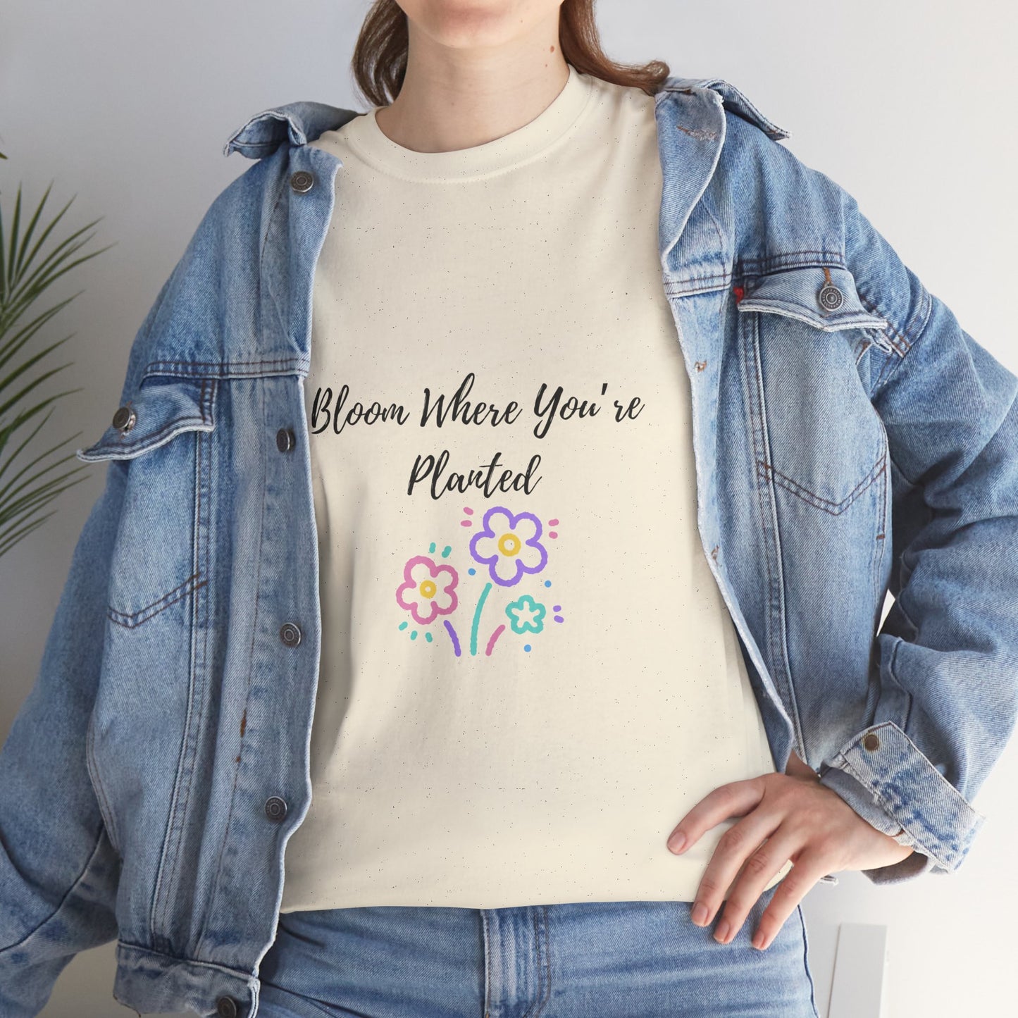 Bloom Where You're Planted Tee, Inspirational T-Shirt, Unisex Cotton Top, Floral Graphic Tee, Gift for Gardeners, Spring Fashion